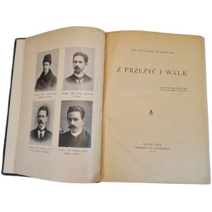 [KLOCEK] STUDNICKI Władysław - Z PRZEŻYĆ I WALK, Warsaw 1928 / LUDZIE IDEE I CZYNY