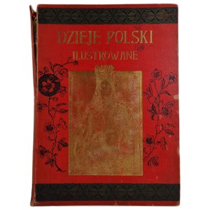 SOKOŁOWSKI August - DZIEJE POLSKI ILUSTROWANE Volume IV
