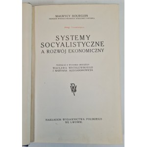BOURGUIN Maurycy - SYSTEMY SOCYALISTYCZNE A ROZWÓJ EKONOMICZNY. Nakł. Wydawnictwa Polskiego, Lwów