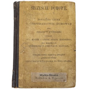 HOME HAPPENING A thorough study of housekeeping and a guide to cooking Published 1882.