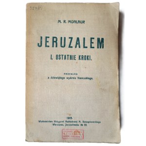 MONLAUR, Marie Reynès, *Jerusalem 1: The Last Steps*, Warsaw, 1915; a pilgrimage to the Holy Land; stamp from the library of Rev. Dr. Eugeniusz Król