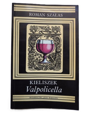 SZAŁAS Roman, Kieliszek Valpolicella, odręczna dedykacja autora dla prof. Tadeusza Ulewicza, Warszawa 1991 r., z ilustracjami autora