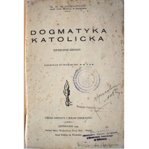 SIENIATYCKI M., Dogmatyka katolicka podręcznik szkolny, pieczątki Liceum i Gimnazjum w Techeranie, Sekcja Wydawnicza Dowództwa i Etapów Armii Polskiej na Wschodzie, Jerozolima 1943 r., książka dla młodzieży polskiej m.in. ewakuowanej wraz z Armią Andersa