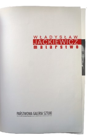 JACKIEWICZ Władysław, malarstwo, Państwowa Galeria Sztuki w Sopocie 2004 r.