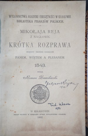 REJ Mikołaj, Krótka rozprawa między trzemi osobami, Panem, Wójtem a Plebanem, podpis prof. Tadeusza Ulewicza, Kraków 1892 r., wyd. i wstęp Roman Zawiliński.