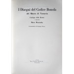 MROZINSKA, Maria, ed., *I disegni del Codice Bonola del Museo di Varsavia*, exhibition catalog, Venice 1959, *Drawings from the Bonola Codex at the Museum in Warsaw*, exhibition catalog
