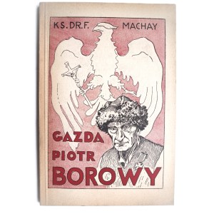 MACHAY, Ferdynand, Rev. Dr., Gazda, Piotr Borowy. Life and Writings, woodcuts by Prof. Stanisław Jakubowski, Kraków, 1938, in good condition