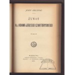 BIELIŃSKI Józef, Żywot Ks. Adama Jerzego Czartoryskiego.