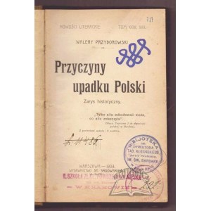 PRZYBOROWSKI Walery, Przyczyna upadku Polski. A historical outline.