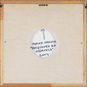 Tomasz Dominik, POCZĘSTUNEK DLA WĘDROWCA, 2004