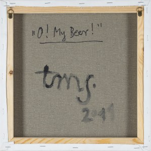 Tadeusz Michał Siara, O! MY BEER!, 2011