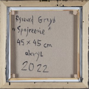 Ryszard Henryk Grzyb, SPOJRZENIE, 2022