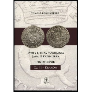 Poniewierka Tomasz - Tymfy bite za panowania Jana II Kazimierza. Cz. II - Kraków, Knight Press 2025, ISBN 9788090975811