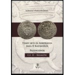Poniewierka Tomasz - Tymfs minted during the reign of Jan II Kazimierz. Cz. II - Kraków, Knight Press 2025, ISBN 9788090975811