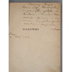 STEFAN ŻEROMSKI. SUŁKOWSKI. A Tragedy by... Kraków, n.d. [1910], HANDWRITTEN DEDICATION BY THE AUTHOR! [FIRST EDITION, lithograph by Kazimierz Młodzianowski]