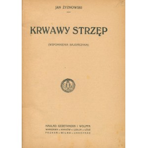 Żyznowski Jan- Krwawy strzęp. Wspomnienia bajończyka [1923]