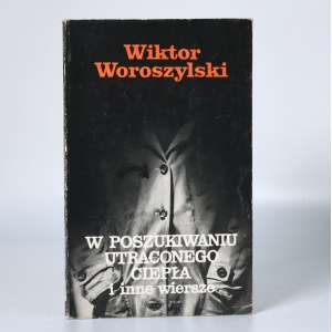 Wiktor Woroszylski—In Search of Lost Warmth and Other Poems [with the author’s dedication]