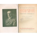 Wilson Woodrow- Kształtowanie losów świata. Pamiętniki i dokumenty [t. 1][Warszawa 1924]