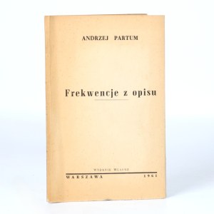(poetry debut, signed by the author) Partum, Andrzej — *Frekwencje z opisu*