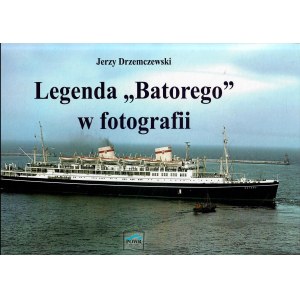 DRZEMCZEWSKI Jerzy, The legend of Batory in photography