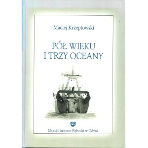 KRZEPTOWSKI Maciej, Half a century and three oceans