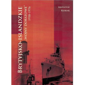 KUBIAK Krzysztof, British-Icelandic cod wars 1958-1976