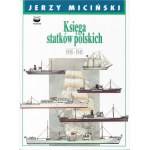 MICIŃSKI Jerzy, HURAS Bohdan, TWARDOWSKI Marek, Księga statków polskich 1918-1945, t. 1-4