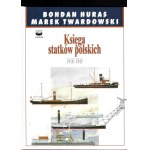 MICIŃSKI Jerzy, HURAS Bohdan, TWARDOWSKI Marek, Księga statków polskich 1918-1945, t. 1-4