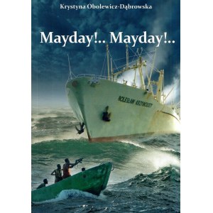 OBOLEWICZ-DĄBROWSKA Krystyna, Mayday!!! Mayday!...