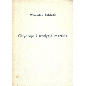 PAŁUBICKI Władysław, Obyczaje i tradycje morskie. Zagadnienia wybrane