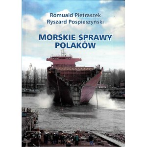 PIETRASZEK Romuald, POSPIESZYŃSKI Ryszard, Maritime Affairs of Poles