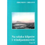 URBANYI Zbigniew, On the trail of clipper ships and windjammers, vol. 1-2