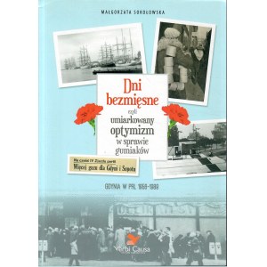 SOKOŁOWSKA Małgorzata, Dni bezmięsne czyli umiarkowany optymizm w sprawie gumiaków. Gdynia nella Polonia comunista 1956-1989