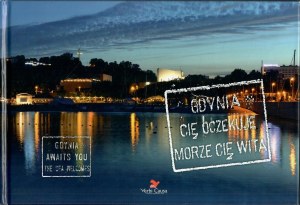SOKOŁOWSKA Małgorzata, Gdynia Cię oczekuje, morze cię wita