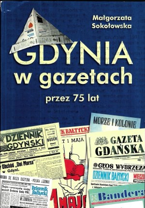 SOKOŁOWSKA Małgorzata, Gdynia w gazetach przez 75 lat