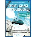 SOKOŁOWSKA Małgorzata, Opony i kiszki samochodowe czyli motoryzacja przedwojennej Gdyni