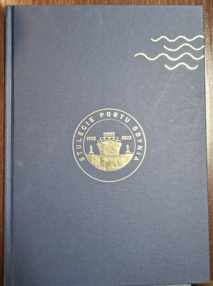 SOKOŁOWSKA Małgorzata, Port Gdynia: 100 lat 1922-2022