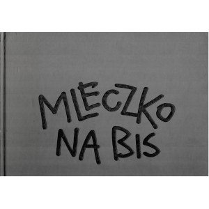 MLECZKO Andrzej, Mleczko na bis