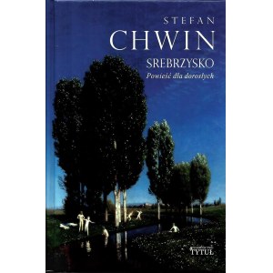 CHWIN Stefan, Srebrzysko