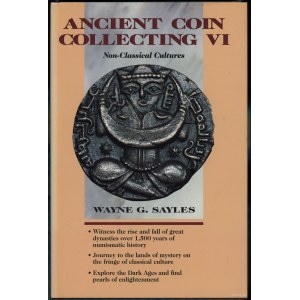 Sayles Wayne G. - Sammeln antiker Münzen VI: Nicht-klassische Kulturen, Iola 1999, ISBN 0873417534