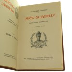 Ľvov pre Jagiello historické príbehy od Franciszka Jaworského [Biblioteka Warszawska / 1910].