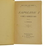 Napoleon I w świetle najnowszych badań t. I-II [współoprawne] Ernest Lavisse, Alfred Rambaud i in. tł. A. Gruszecki [1901]