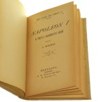 Napoleon I w świetle najnowszych badań t. I-II [współoprawne] Ernest Lavisse, Alfred Rambaud i in. tł. A. Gruszecki [1901]