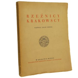Rzeźnicy krakowscy napisał Adam Chmiel [1930]