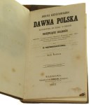 Adrian Krzyżanowski dawna Polska ze stanowiska jéj udziału w dziej postępującéj ludzkości skreślony w jubileuszowym Mikołaja Kopernika roku 1843 vol. I-II Krzyżanowski Adrian [1857].