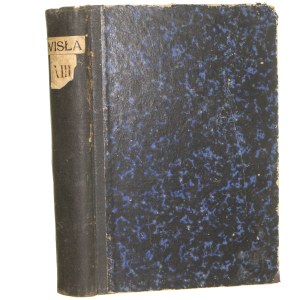 Wisła miesięcznik geograficzno-etnograficzny t. XIII [redaktor A. Gruszecki] [1899]