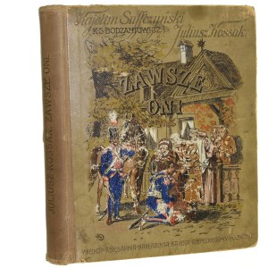 Vždy sú to historické a morálne obrazy z čias Kościuszka a Legie posmrtné dielo Kajetana Suffczyńského (Bodzantowicza) s chorými. J. Kossakom a epigrafmi W. Pola, ktoré neboli nikde vytlačené [1917].