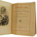 Vždy sú to historické a morálne obrazy z čias Kościuszka a Legie posmrtné dielo Kajetana Suffczyńského (Bodzantowicza) s chorými. J. Kossakom a epigrafmi W. Pola, ktoré neboli nikde vytlačené [1917].