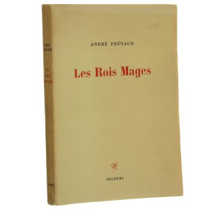 Les Rois Mages poemes [1938-1943] by André Frénaud [AUTOGRAPH - DEDICATION FOR JULIA HARTWIG AND ARTUR MIĘDZYRZECKI / 1966].