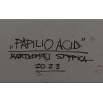Bartłomiej Stypka (ur. 1983, Częstochowa), Papilio acid, 2023